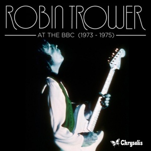 TROWER, ROBIN - AT THE BBC 1973-1975