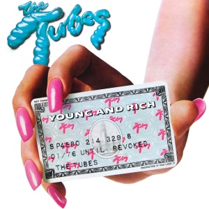 TUBES - YOUNG AND RICH