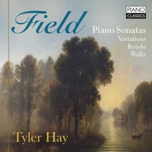 Tyler Hay - FIELD: PIANO SONATAS, VARIATIONS, RONDO, WALTZ (1 x CD)