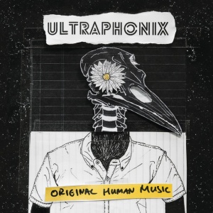 ULTRAPHONIX - ORIGINAL HUMAN MUSIC