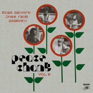 V/A - PEACE CHANT VOL. 8 - MORE PRIVATE JAZZ FROM GERMANY 1974-1986