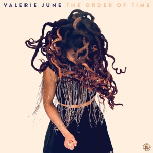 VALERIE JUNE - THE ORDER OF TIME