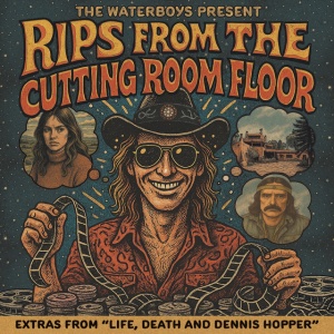 WATERBOYS - THE WATERBOYS PRESENT RIPS FROM THE CUTTING ROOM FLOOR
