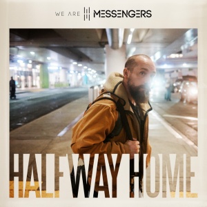 We Are Messengers - HALFWAY HOME (1 x CD)