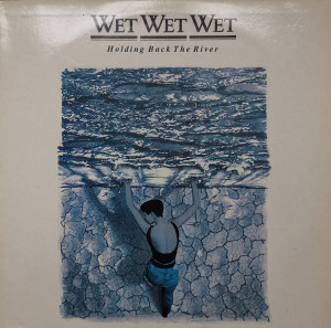 Wet Wet Wet – албум Holding Back The River