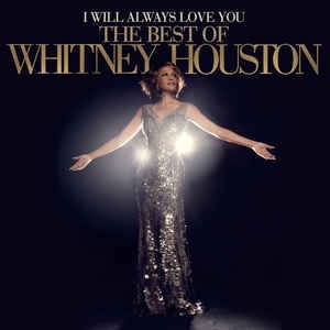 WHITNEY HOUSTON - I WILL ALWAYS LOVE YOU: THE BEST OF WHITNEY HOUSTON (2 x LP)