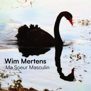 Wim Mertens - MA SOEUR MASCULIN (1 x LP)