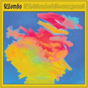 WOMBO - BLOSSOMLOOKSDOWNUPONUS