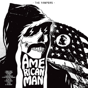 Yawpers - AMERICAN MAN (1 x LP)
