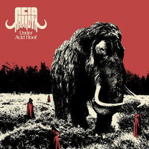Acid Mammoth - UNDER ACID HOOF (1 x LP)