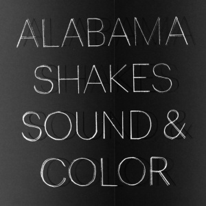 ALABAMA SHAKES - SOUND & COLOR