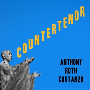 Anthony Roth Costanzo - COUNTERTENOR (1 x CD)