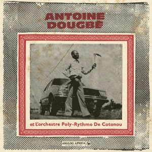 Antoine Dougbe - ET L'ORCHESTRE POLY-RY... (1 x LP)