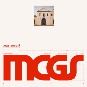 Arde Bogotá - Manufacturas del Club de la Gente Sola (MCGS) (1 x LP)