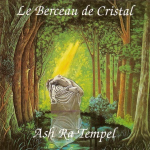 ASH RA TEMPEL - LE BERCEAU DE CRISTAL