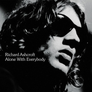 ASHCROFT, RICHARD - ALONE WITH EVERYBODY