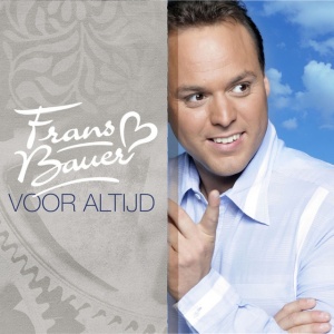 BAUER, FRANS - VOOR ALTIJD