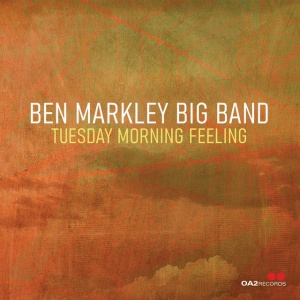 Ben Markley Big Band - TUESDAY MORNING FEELING (1 x CD)