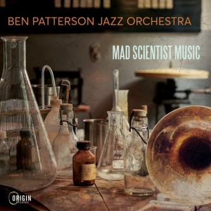 BEN PATTERSON JAZZ ORC... - MAD SCIENTIST MUSIC