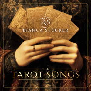 Bianca Stucker - THE TAROT SONGS (1 x CD)