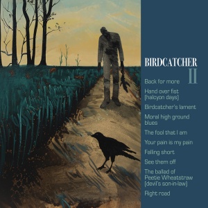 BIRDCATCHER - BIRDCATCHER II