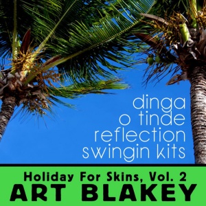 BLAKEY, ART - HOLIDAY FOR SKINS VOL. 2