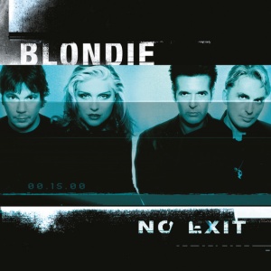 BLONDIE - NO EXIT