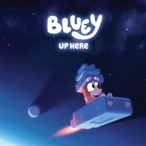 BLUEY - UP HERE