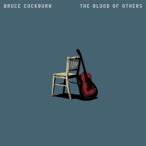 Bruce Cockburn - THE BLOOD OF OTHERS (2 x LP)