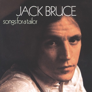 BRUCE, JACK - SONGS FOR A TAILOR