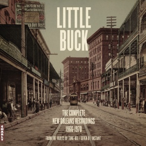 BUCK, LITTLE - THE COMPLETE NEW ORLEANS RECORDINGS
