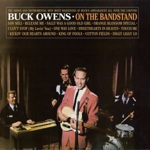 BUCK OWENS AND HIS BUC... - ON THE BANDSTAND