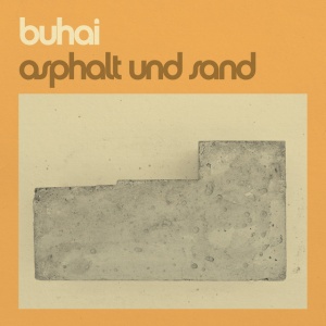 Buhai - ASPHALT UND SAND (1 x LP)