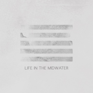 BURNS, AISHA - LIFE IN THE MIDWATER