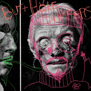 BUTTHOLE SURFERS - PSYCHIC... POWERLESS... ANOTHER MAN'S SAC