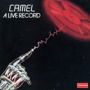 CAMEL - A LIVE RECORD