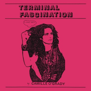 Camille O'grady - TERMINAL FASCINATION (1 x LP)