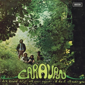 CARAVAN - IF I COULD DO IT ALL OVER AGAIN, I'D DO IT ALL OVER YOU