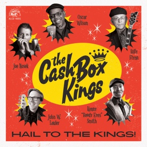 CASH BOX KINGS - HAIL TO THE KINGS