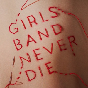 Chakura - GIRLS BAND NEVER DIE (1 x CD)