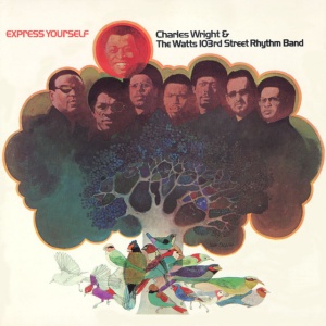 Charles Wright & the Watts 103rd Street Rhythm Band - EXPRESS YOURSELF (1 x LP)