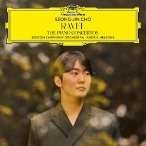 CHO, SEONG-JIN & BOSTO... - RAVEL: THE PIANO CONCERTOS