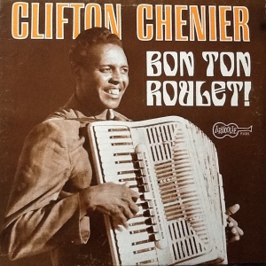 Clifton Chenier – албум Bon Ton Roulet!