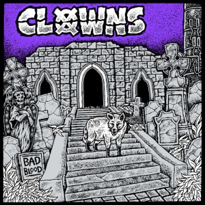 CLOWNS - BAD BLOOD