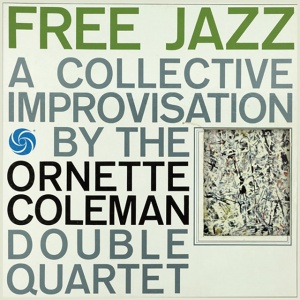 COLEMAN DOUBLE QUARTET... - FREE JAZZ
