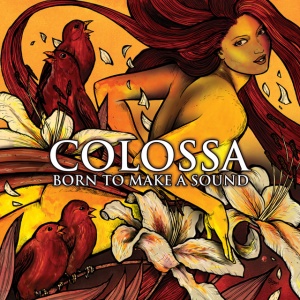 COLOSSA - BORN TO MAKE A SOUND