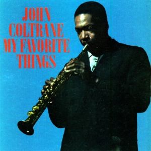 COLTRANE, JOHN - MY FAVORITE THINGS