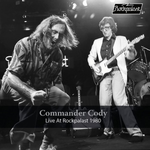 COMMANDER CODY - LIVE AT ROCKPALAST 1980