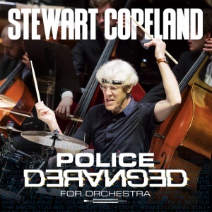 COPELAND, STEWART - POLICE DERANGED FOR ORCHESTRA