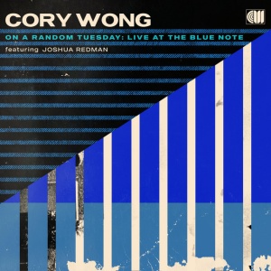 Cory Wong - ON A RANDOM TUESDAY (LIVE AT THE BLUE NOTE FEATURING JOSHUA REDMAN) (2 x LP)